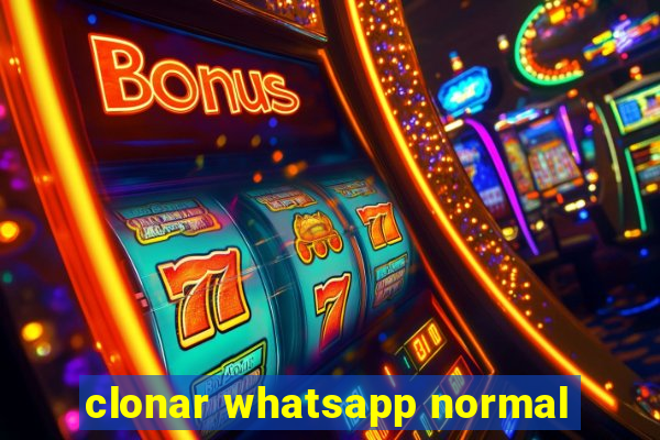 clonar whatsapp normal